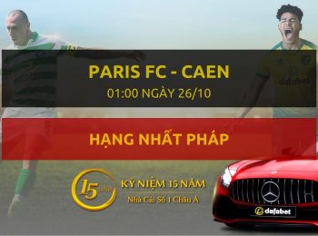 Paris FC – Caen (01h00 ngày 26/10)