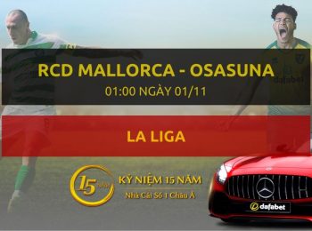 RCD Mallorca – Osasuna (01h00 ngày 01/11)