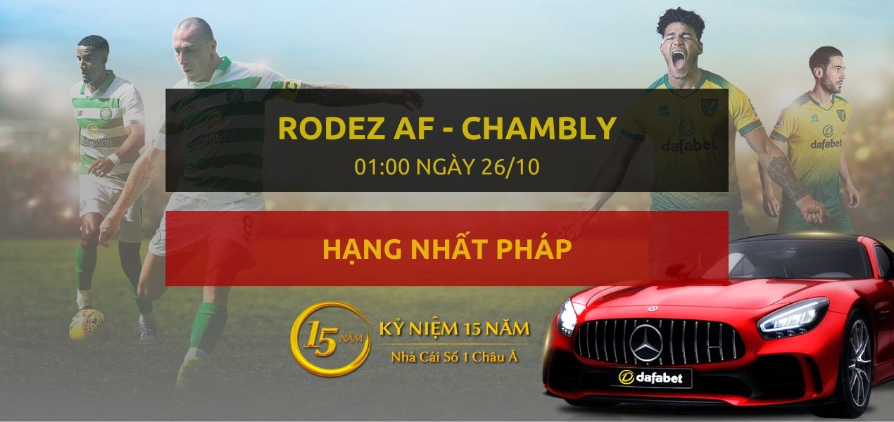 Đặt cược Rodez Aveyron - Chambly Thelle (01h00 ngày 26/10)